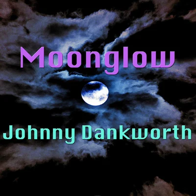 Johnny DankworthMoonglow