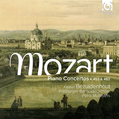 Kristian BezuidenhoutStefan MaassLorenza BorraniStefan RathDaniel HopeWilliam ConwayLucy GouldStewart EatonEnno SenftMozart: Piano Concertos K.453 & 482