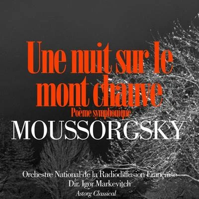 Désiré-Émile Inghelbrecht/Orchestre national de la Radiodiffusion françaiseMoussorgsky: Une nuit sur le mont Chauve, poème symphonique