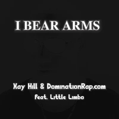 Xay HillI Bear Arms (feat. Little Limbo)