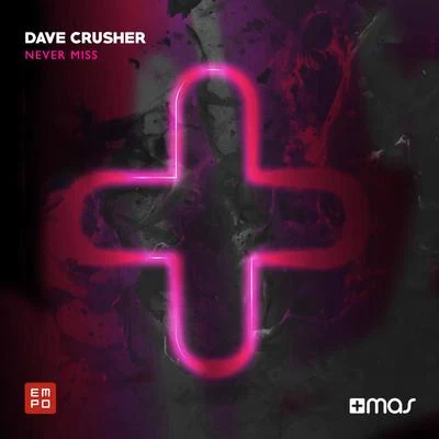 Guztavo MX/Dave CrusherNever Miss