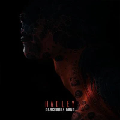 HadleyDangerous Mind EP