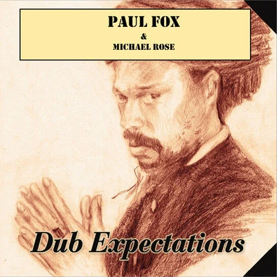 Paul FoxDub Expectations