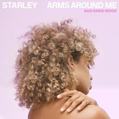 StarleyArms Around Me (Bad Paris Remix)