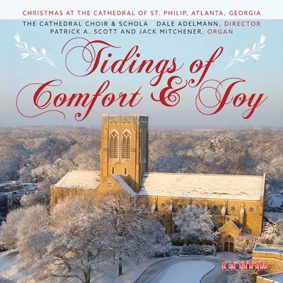 Peter HallockTidings of Comfort & Joy: Christmas at the Cathedral of St. Philip, Atlanta