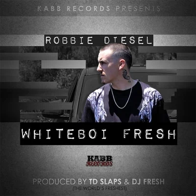 The Gatlin/Robbie DieselWhiteboi Fresh