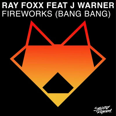 Ray FoxxRachel K CollierFireworks (Bang Bang) - Single