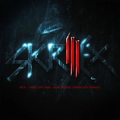 Sam BrunoGTAMendusRed Lips (feat. Sam Bruno) [Skrillex Remix]