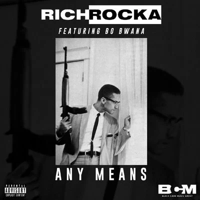 Rich Rocka/Bailey/MyieshaAny Means (feat. Bo Bwana)