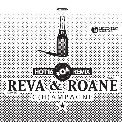 Sho-TymeReva DeVitoRoane NamuhTony OzierChampagne (Hot16 Remix) BW Falling [Roane Namuh Remix]