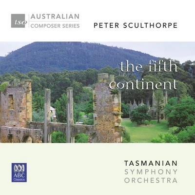 Tasmanian Symphony Orchestra/Benjamin Northey/Li CunxinPeter Sculthorpe – The Fifth Continent