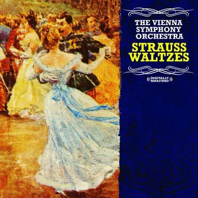 Vienna Symphony OrchestraStrauss Waltzes (Digitally Remastered)