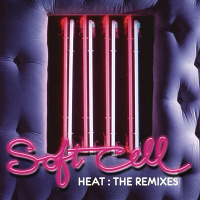 Soft CellHeat: The Remixes