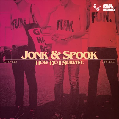 Jonk & Spook/Capo & ComesHow Do I Survive