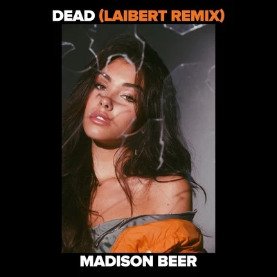 Madison BeerDead (Laibert Remix)