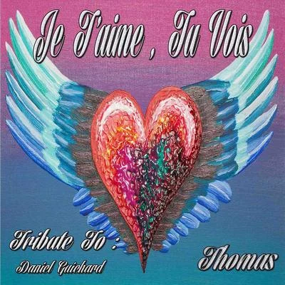 Wilcox/Thomas/ewing/Jimmie LucenfordJe taime, tu vois: Tribute to Daniel Guichard