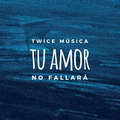 TWiCETu Amor No Fallará