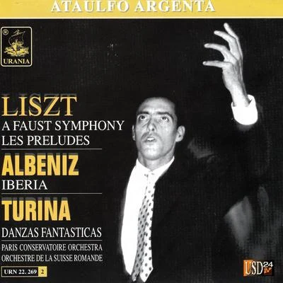 Isaac AlbénizLiszt: A Faust Symphony - Albeniz: Iberia - Turina: Danzas Fantasticas - Ataulfo Argenta