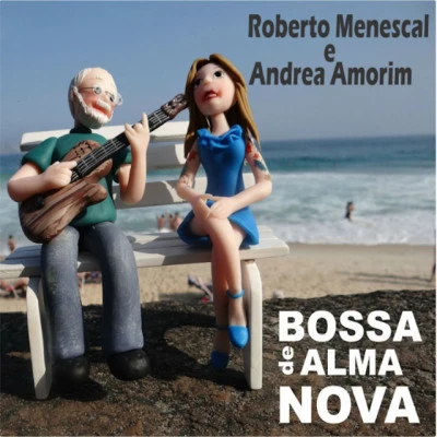 Bossa Cuca NovaRoberto MenescalBossa de Alma Nova