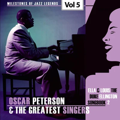 Ella FitzgeraldMilestones of Jazz Legends - Oscar Peterson & The Greatest Singers, Vol. 5