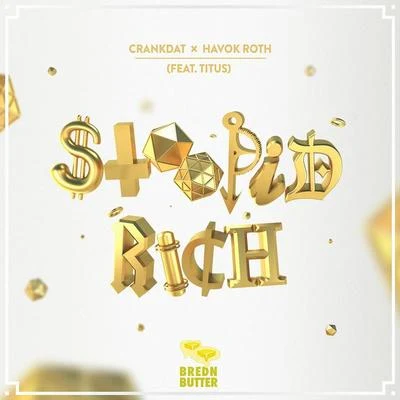 Crankdat/JauzStoopid Rich