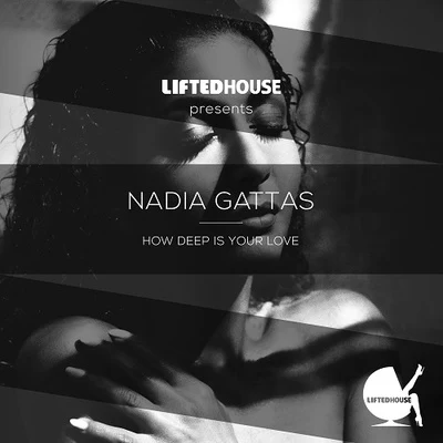 Nadia GattasHow Deep Is Your Love