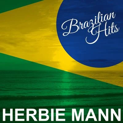 Herbie MannBrazilian Hits