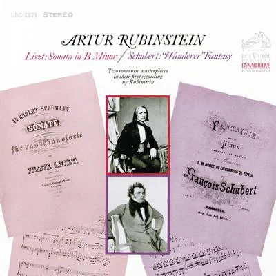 Arthur RubinsteinChopinLiszt: Piano Sonata in B Minor, S. 178 - Schubert: Fantasy in C Major, D. 760 "Wanderer"