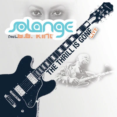 SolangeThe Thrill Is Gone (feat. B.B. King) - Single (Live)