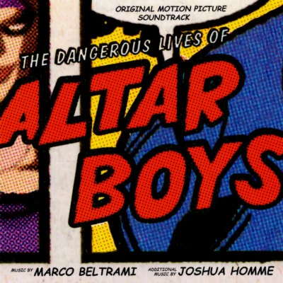 Marco BeltramiThe Dangerous Lives of Altar Boys (Original Motion Picture Soundtrack)