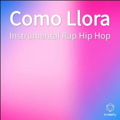 Instrumental Rap Hip HopComo Llora