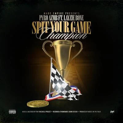 Eazy ELayzie BoneSpit Your Game (Champion) [feat. Layzie Bone]