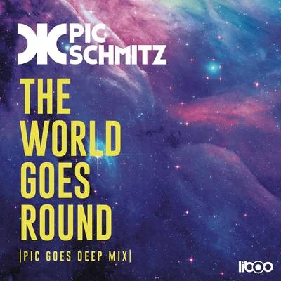 Ravitez/Ally Rhodes/Pic Schmitz/Pedro CazanovaThe World Goes Round (Pic Goes Deep Mix)