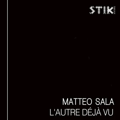 Matteo SalaDeja Vu ( Nuovo Titolo Lautre Deja Vu )