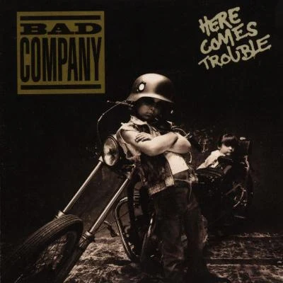 Bad CompanyHere Comes Trouble