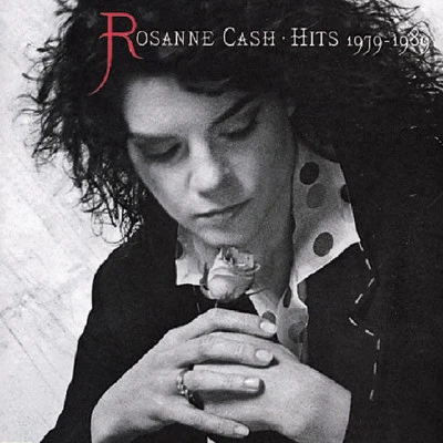 Rosanne CashRodney CrowellHits 1979 - 1989