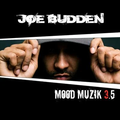 Joe BuddenMood Muzik Vol. 3.5