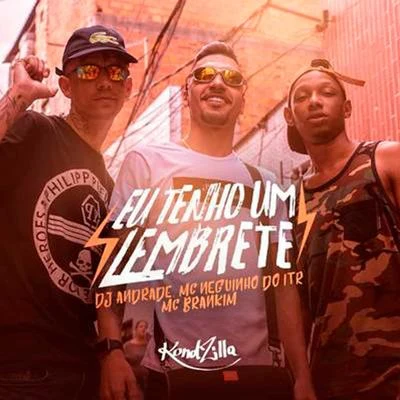 MC Brankim/Mc Rodolfinho/MC Brankim & MC RodolfinhoEu Tenho um Lembrete