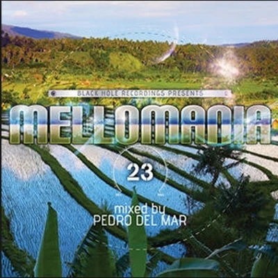 Emma NelsonPedro del MarMellomania 23 Mix 2 (Continuous DJ Mix by Pedro Del Mar)