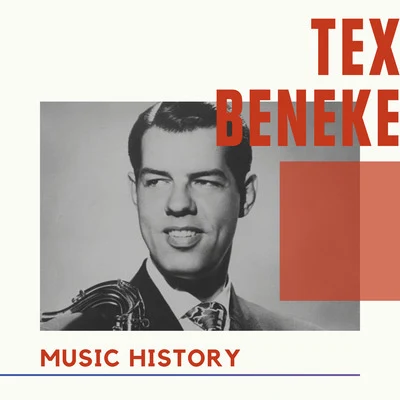 Watts/Tex BenekeTex Beneke - Music History