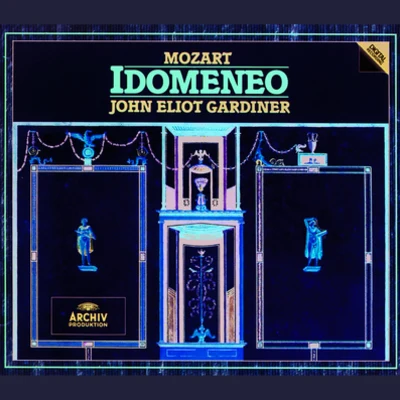 The Monteverdi ChoirJohn Eliot GardinerEnglish Baroque SoloistsCharles HumphriesMonteverdi ChoirAngela KazimierczukRO人yo ConnorIdomeneo, re di Creta, K.366Appendix - Act 3, scena 10