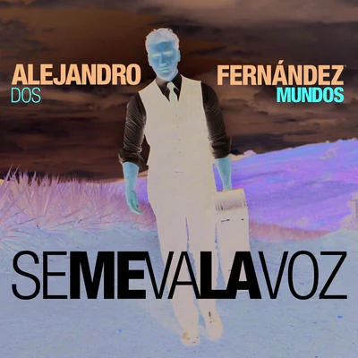 Alejandro FernándezSe Me Va La Voz