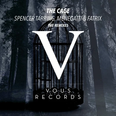 Tate Strauss/Julian R/SPENCER TARRING/Mobin Master/Lumira/Jason Risk/Fatrix/Menegatti/Fantomen/The NonsmokersThe Cage (The Remixes)