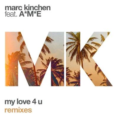 MKMy Love 4 U (Remixes)