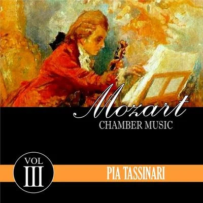 Pia TassinariMozart Chamber Music, Vol. 3