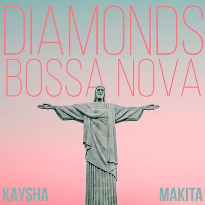 Kaysha/Jocelyne Beroard/Fally Ipupa/Lynnsha/Djodje/Kalash/Nevertry/NE GMA RR ONS/MainyDiamonds (Bossa Nova)