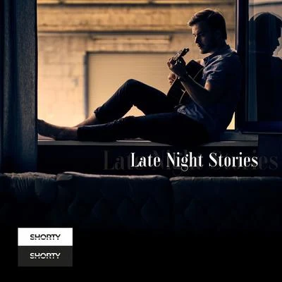 ShortyLate Night Stories