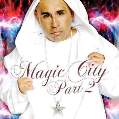 MC MagicMagic City, Pt. 2