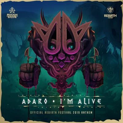 Adaro/Myst/Cadence XYZIm Alive (Rebirth Anthem 2019)