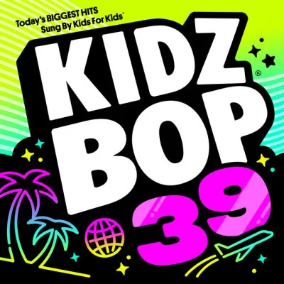 Kidz Bop KidsKIDZ BOP 39